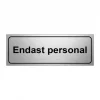 Skylt Endast Personal