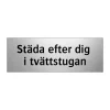 Städa efter dig i tvättstugan